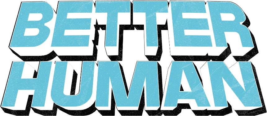 Better Human Podcast